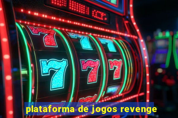 plataforma de jogos revenge