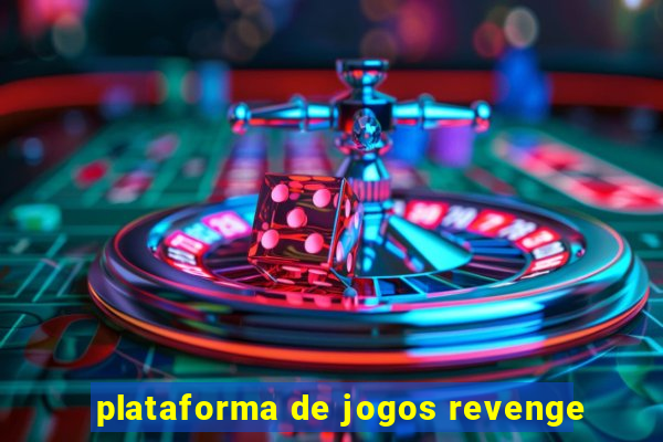 plataforma de jogos revenge