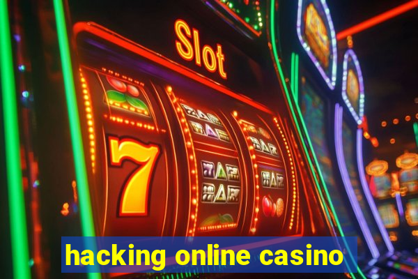 hacking online casino