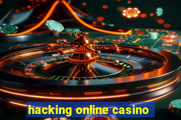 hacking online casino