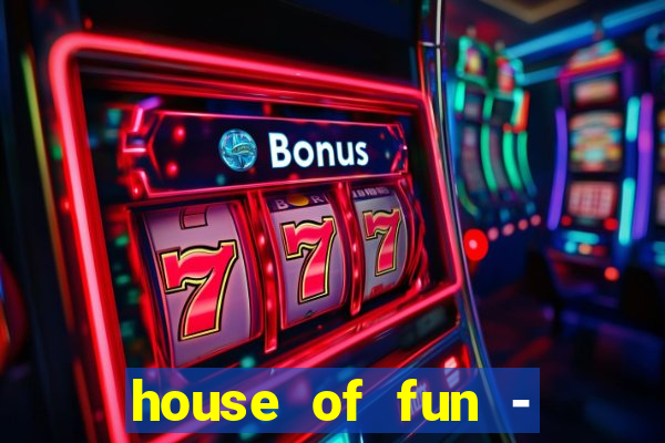 house of fun - casino slots