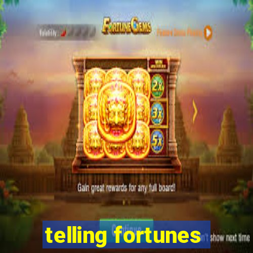 telling fortunes