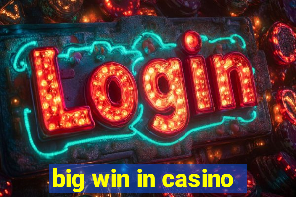 big win in casino