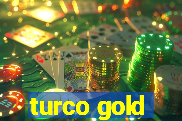 turco gold