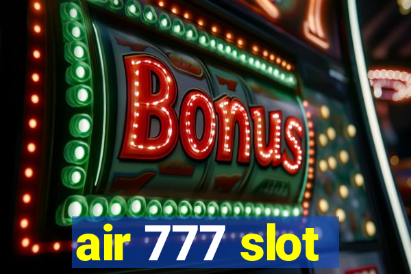 air 777 slot