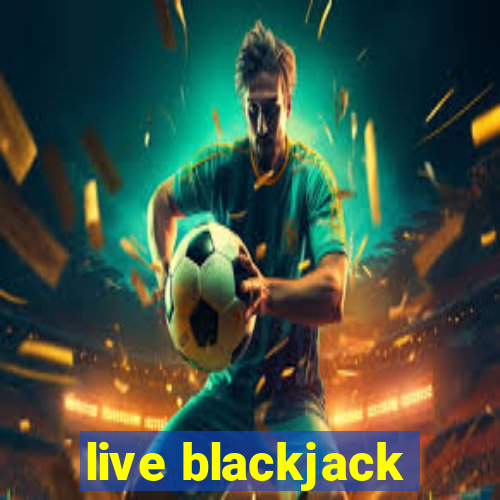 live blackjack