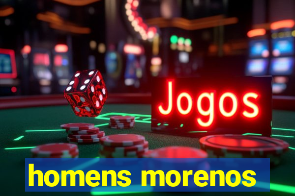 homens morenos