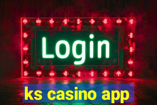 ks casino app