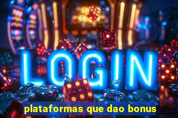 plataformas que dao bonus