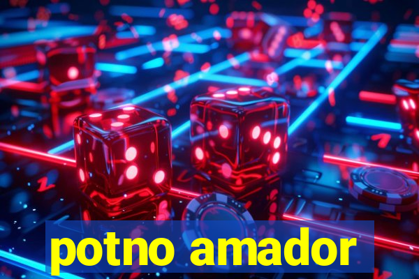 potno amador