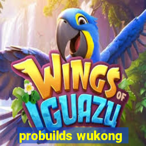 probuilds wukong