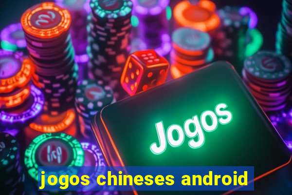 jogos chineses android