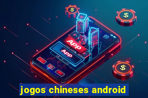 jogos chineses android