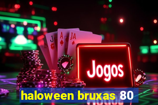 haloween bruxas 80