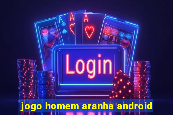 jogo homem aranha android