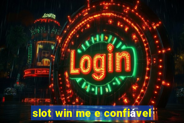 slot win me e confiável