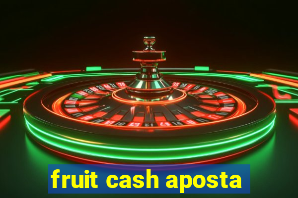 fruit cash aposta