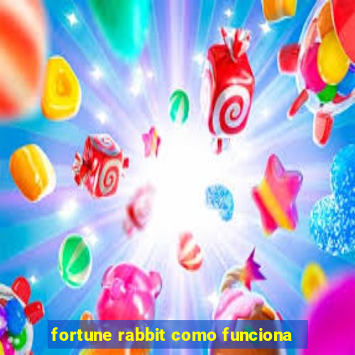 fortune rabbit como funciona