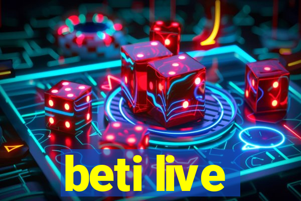 beti live