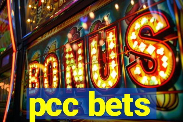 pcc bets