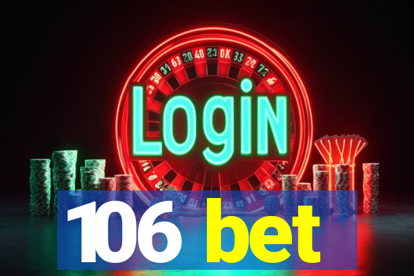 106 bet