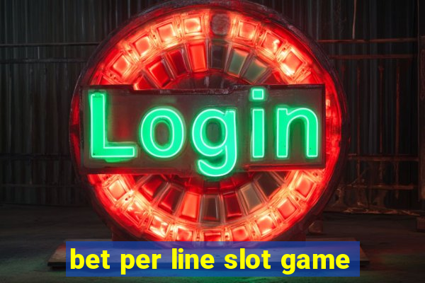 bet per line slot game