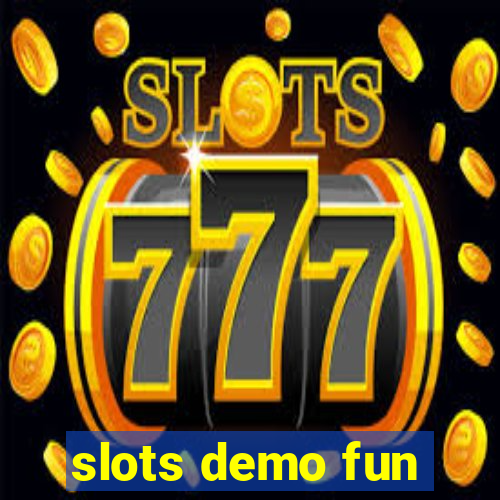 slots demo fun