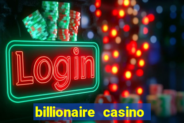 billionaire casino free chip