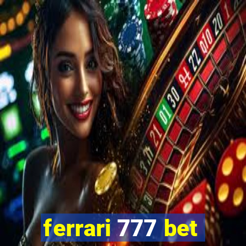 ferrari 777 bet