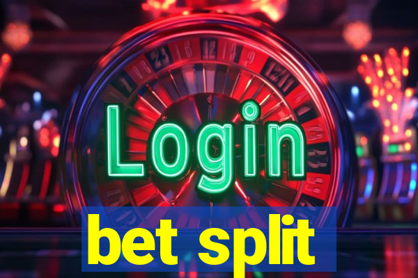 bet split