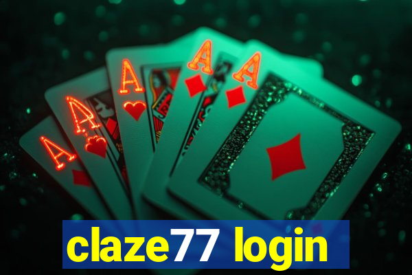 claze77 login