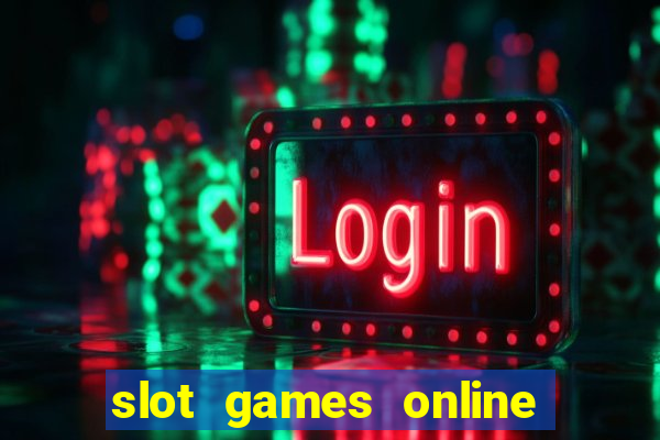 slot games online free no download