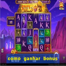 como ganhar bonus estrela bet