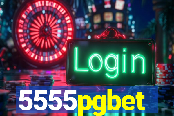 5555pgbet