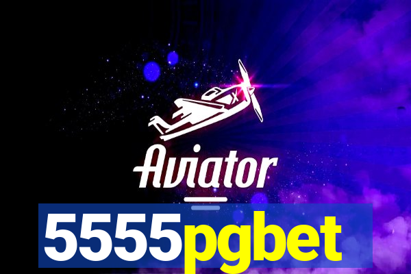 5555pgbet