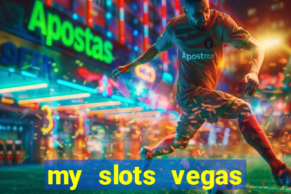 my slots vegas casino online