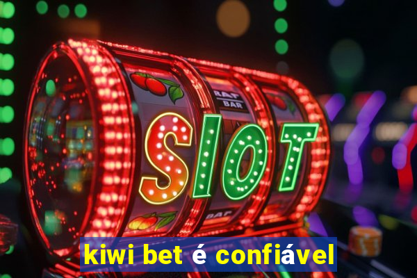 kiwi bet é confiável