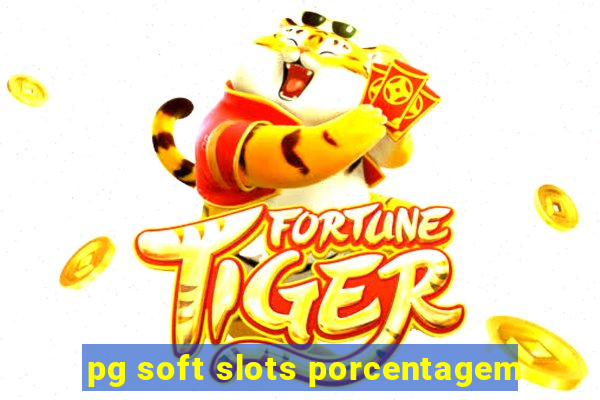 pg soft slots porcentagem