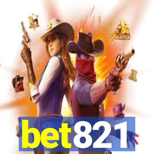 bet821