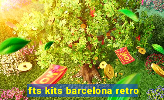 fts kits barcelona retro