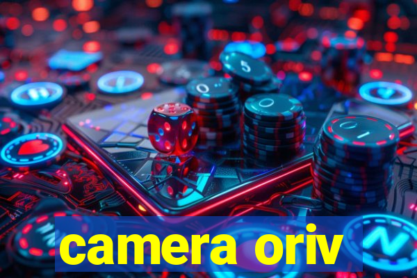 camera oriv