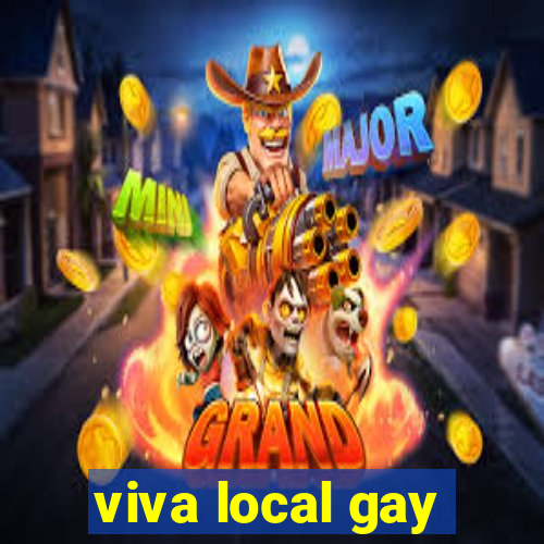 viva local gay