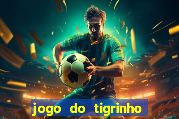 jogo do tigrinho vai acabar