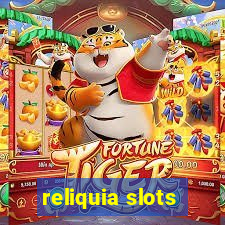 reliquia slots