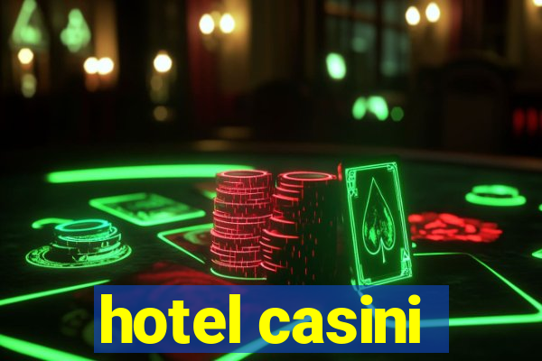 hotel casini