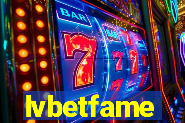 lvbetfame