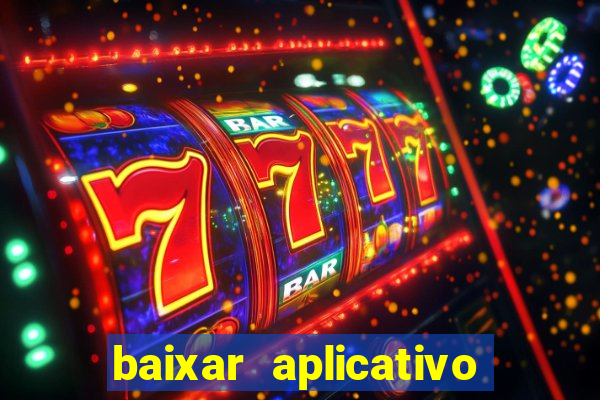 baixar aplicativo de aposta de jogo