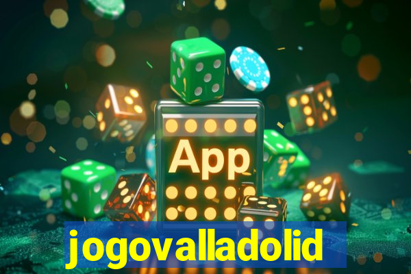 jogovalladolid