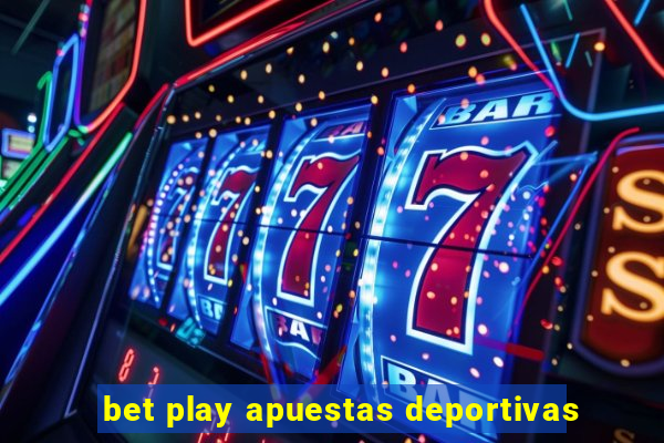 bet play apuestas deportivas