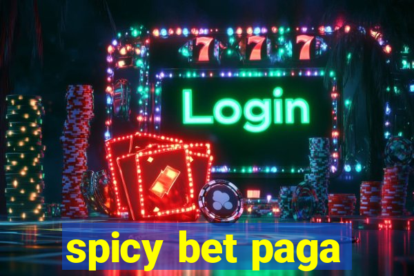 spicy bet paga